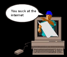 You Suck At The Internet!